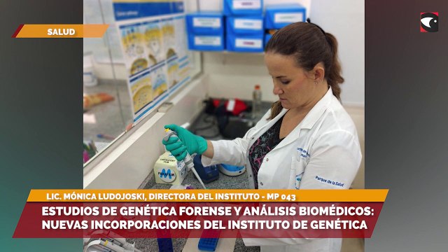 Estudios de genética forense y análisis biomédicos nuevas incorporaciones del Instituto de Genética