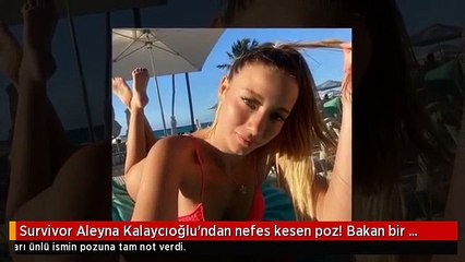 Survivor Aleyna Kalaycıoğlu'ndan nefes kesen poz! Bakan bir daha baktı