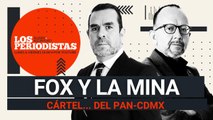 #EnVivo | #LosPeriodistas | Fox y la mina colapsada | Cártel... del PAN-CdMx | Hoy: Monedero desde Colombia
