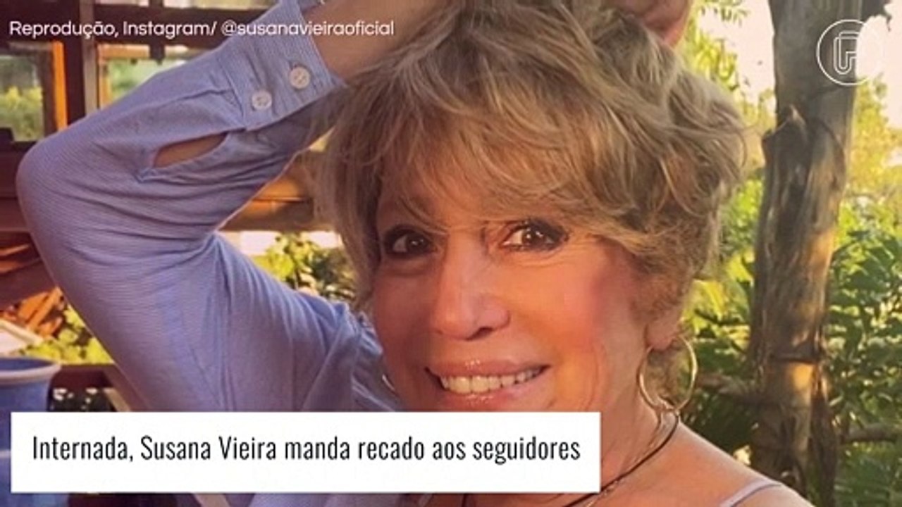 Sem previsão de alta, Susana Vieira manda recado aos fãs. Veja o estado de saúde da atriz!