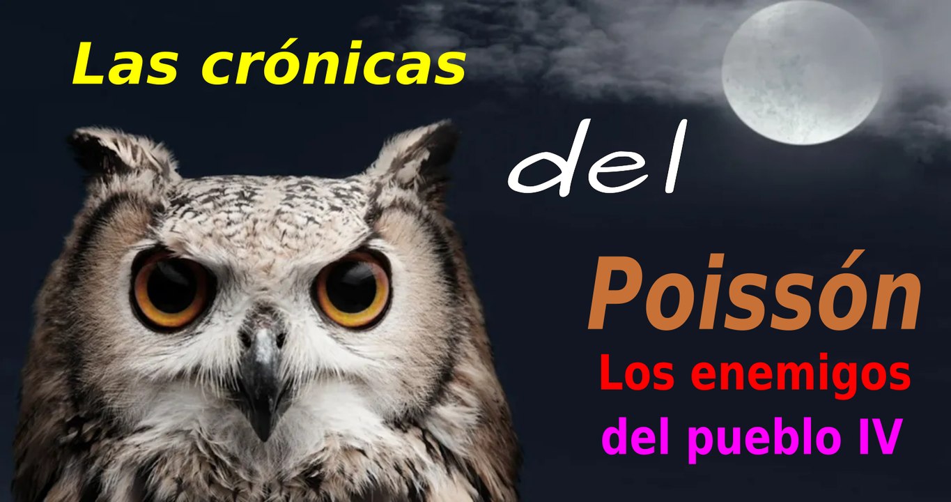 Los enemigos del pueblo. Cuarta parte