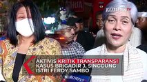 Aktivis Senior Singgung Kemunculan Istri Ferdy Sambo, Tagih Transparansi Kasu Brigadir J