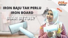 Iron Baju Tak Perlu Iron Board, Biar Betul ?