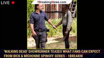 'Walking Dead' Showrunner Teases What Fans Can Expect From Rick & Michonne Spinoff Series - 1breakin