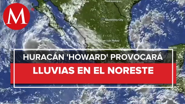 Howard' se intensifica a huracán categoría 1 al suroeste de Baja California Sur: SMN