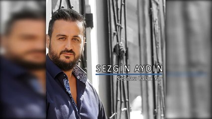 Sezgin Aydın - Sevdası Yalan Yar