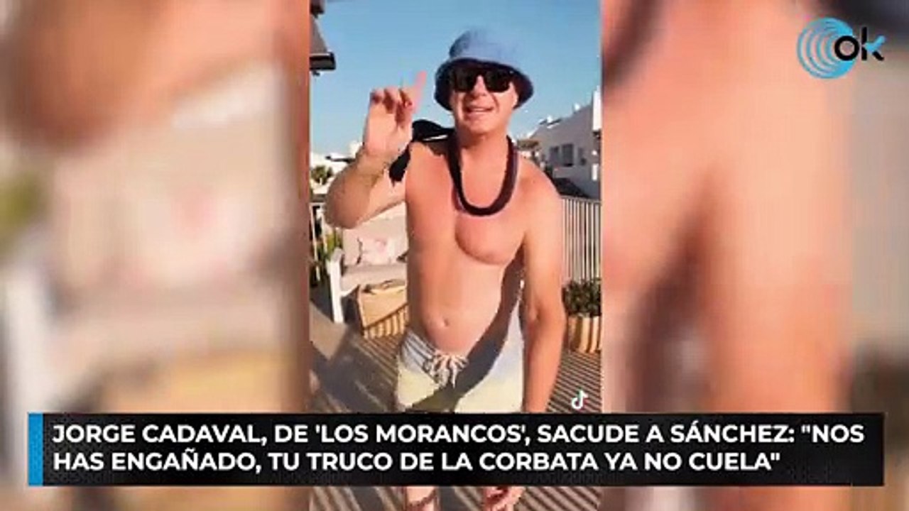 Jorge Cadaval, de 'Los Morancos', sacude a Sánchez: "Nos has engañado, tu truco de la corbata ya no cuela"