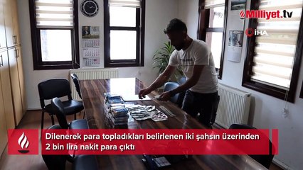 Dilenerek 3 saatte 2 bin lira topladı