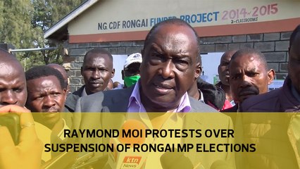 Raymond Moi protests over suspension of Rongai MP elections