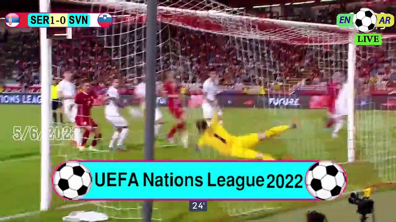 Serbia 4-1 Slovenia /  سلوفينيا1-4 صربيا  -  UEFA Nations League2022