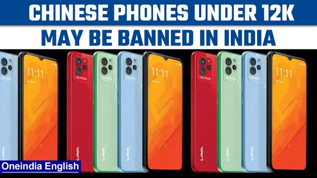 India mulls banning Chinese phones under ₹12k | OneIndia News *News