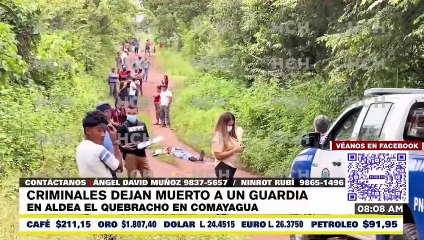 ¡Criminales dejan muerto a guardia en aldea El Quebracho, Comayagua!