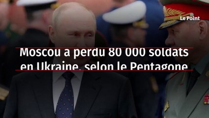 Moscou a perdu 80 000 soldats en Ukraine, selon le Pentagone