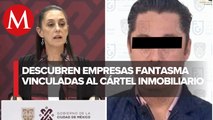 Fiscalía de CdMx investiga al menos 10 empresas fantasma por Cártel Inmobiliario