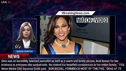 Original Fox News Channel anchor Uma Pemmaraju dies at 64 - 1breakingnews.com