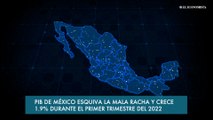 PIB de México esquiva la mala racha y crece 1.9% durante el primer trimestre del 2022