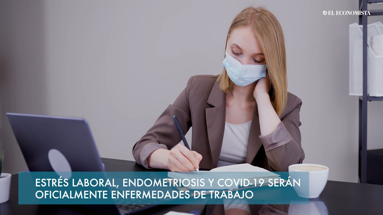 Estrés laboral, endometriosis y Covid-19 serán...