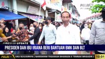 PRESISI UPDATE 10.00 WIB : Presiden Beri Bantuan BMK Dan BLT