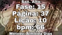 Fase: 15 Página: 37 Lição: 10 - Sax. Alto [66 bpm]