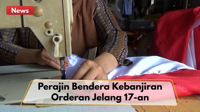 Jelang HUT RI ke 77 Mendatang, Perajin Bendera Mulai Membuat Bendera Merah Putih