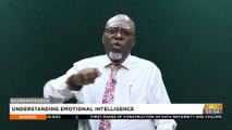 Understanding Emotional Intelligence - Badwam Nkuranhyensem on Adom TV (10-8-22)