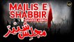 Majlis E Shabbir | Noha | Sagheer Abbas