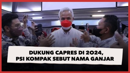 Blak-blakan Bakal Dukung Capres Pilihan Jokowi di 2024, PSI Kompak Sebut Nama Ganjar