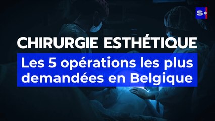 Chirurgie esthétique : voici les 5 opérations les plus demandées en Belgique