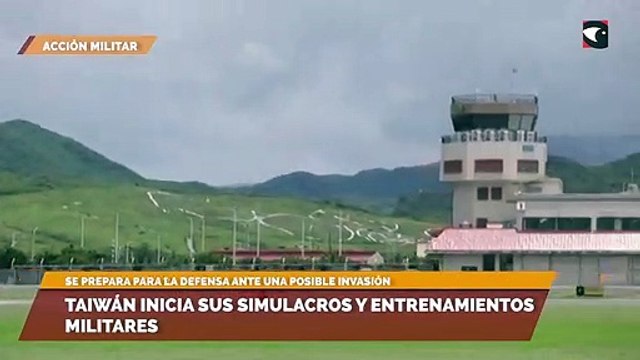 Taiwán inicia sus simulacros y entrenamientos militares