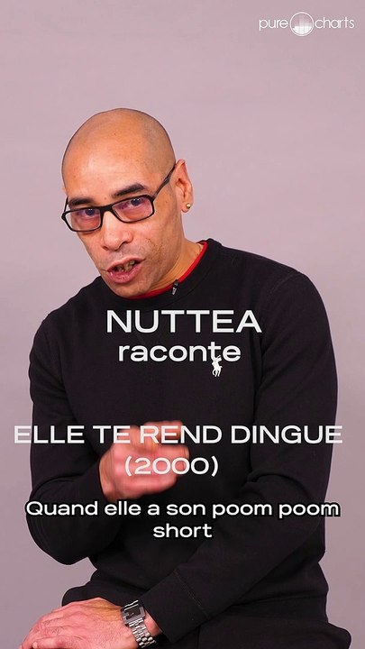 Nuttea raconte "Elle te rend dingue" (2000)