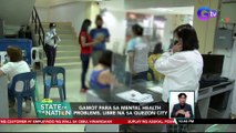 Gamot para sa mental health problems, libre na sa Quezon City | SONA