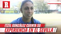 Itzel González dice que el Sevilla le ayudó a madurar como persona y futbolista