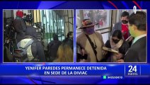 Yenifer Paredes fue trasladada a la sede de la Diviac tras entregarse a la Fiscalía