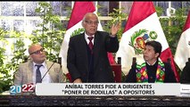 Aníbal Torres pide a dirigentes “poner de rodillas” a opositores