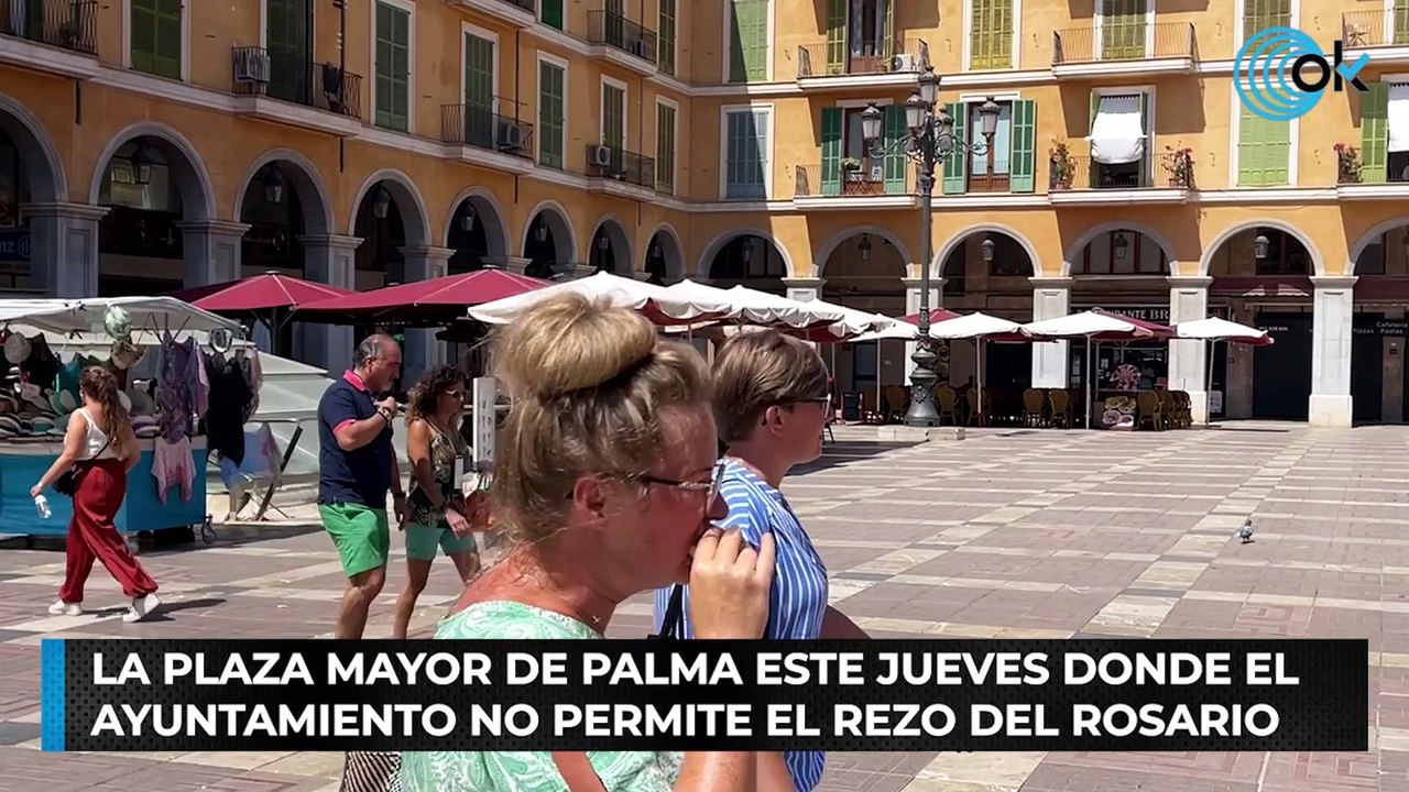 La Plaza Mayor de Palma este jueves donde el Ayuntamiento no permite el rezo del rosario