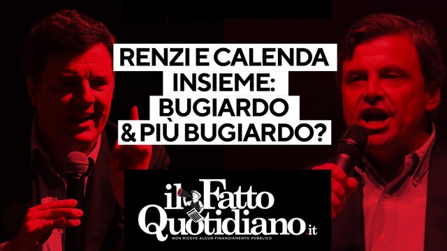 Renzi e Calenda insieme, bugiardo e + bugiardo? Segui la diretta con Peter Gomez