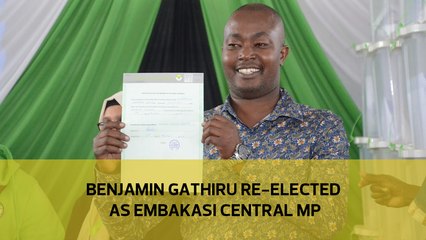 Benjamin Gathiru re-elected as Embakasi Central MP