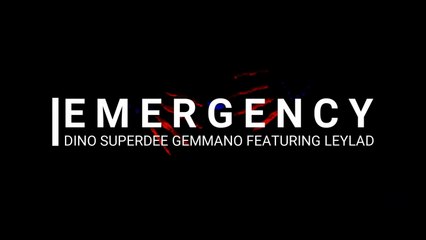 Dino SuperDee Gemmano Ft. LeylaD - Emergency - OFFICIAL VIDEO