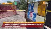 México: 10 mineros llevan una semana atrapados en la mina inundada
