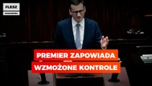 Premier zapowiada wzmożone kontrole