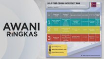 AWANI Ringkas: Satu lagi kit ujian kendiri COVID-19 diluluskan