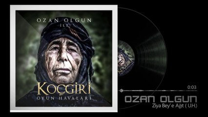 Ozan Olgun - Ziya Bey'e Ağıt (U.H.) [Koçgiri Oyun Havaları]