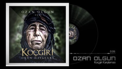 Ozan Olgun - Koçgiri Karşılaması [Koçgiri Oyun Havaları]