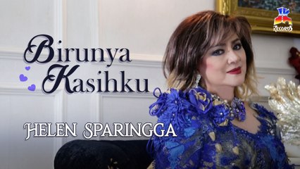 Helen Sparingga - Birunya Kasihku (Video Clip)