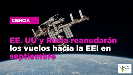 EE. UU y Rusia reanudarán los vuelos hacia la EEI en septiembre