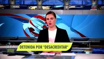 Detienen a periodista rusa por desacreditado al ejército de su país