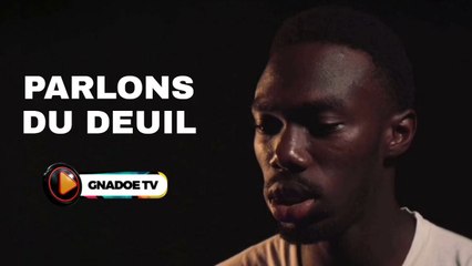 Parlons du deuil, un documentaire témoignage | Gnadoe Media
