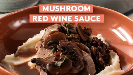 How to Make Mushroom-Red Wine Sauce