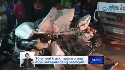 10-wheel truck, naararo ang mga nakaparadang sasakyan | Saksi