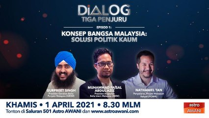 Dialog Tiga Penjuru: Konsep Bangsa Malaysia | Solusi politik kaum